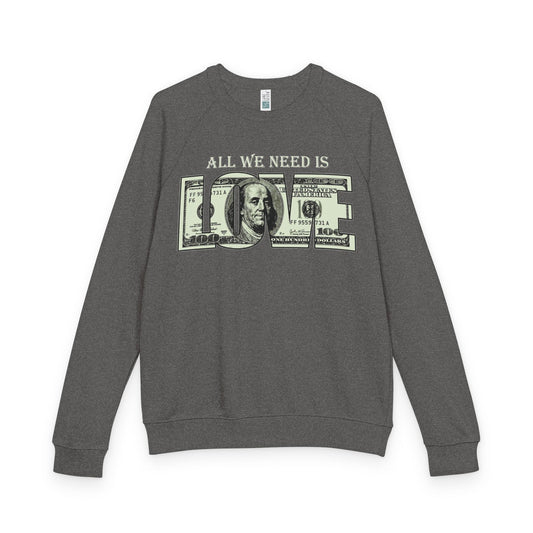 Raglan Crewneck Sweatshirt – “All We Need Is Love” Front & “I’m Not Who You Think I Am” Graphic