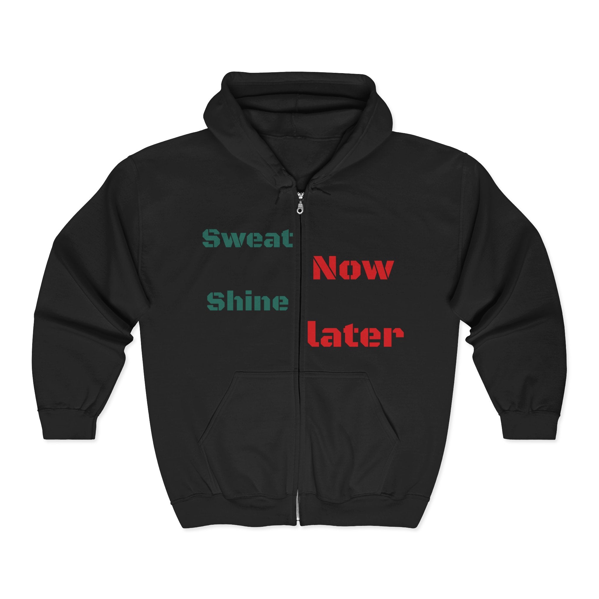 Motivational Zip Hoodie — "Sweat Now Shine Later" Fitness Full-Zip